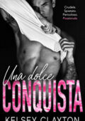Kelsey Clayton - Haven Grace Prep Vol.02. Una dolce conquista (2021)
