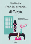 Nick Bradley - Per le strade di Tokyo (2021)
