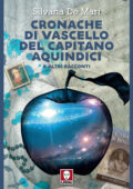 Silvana De Mari - Cronache di vascello del capitano Aquindici (2021)
