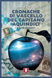 Silvana De Mari – Cronache di vascello del capitano Aquindici (2021)