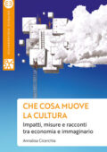 Annalisa Cicerchia - Che cosa muove la cultura (2021)
