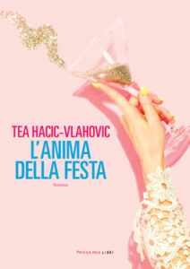 Tea Hacic-Vlahovic – L’anima della festa (2021)