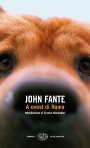 John Fante – A ovest di Roma (2011)