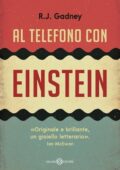 R.J. Gadney - Al telefono con Einstein (2021)