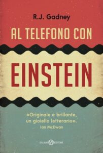 R.J. Gadney – Al telefono con Einstein (2021)