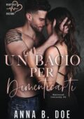 Anna B. Doe - Blairwood University Vol. 02. Un Bacio Per Dimenticarti (2021)