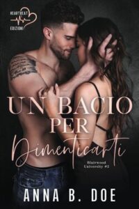 Anna B. Doe – Blairwood University Vol. 02. Un Bacio Per Dimenticarti (2021)