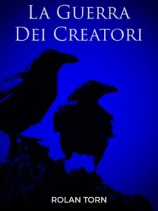 Rolan Torn – La Guerra Dei Creatori (2018)