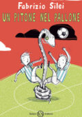 Fabrizio Silei - Un pitone nel pallone (2012)