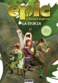 img Blue Sky Studios, Annie Auerbach - Epic il mondo segreto. La storia (2013)