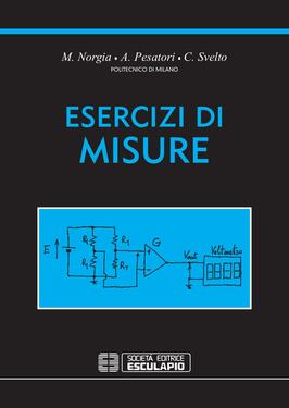Michele Norgia, Alessandro Pesatori, Cesare Svelto – Esercizi di misure (2020)