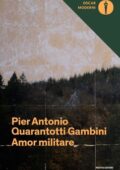 Pier Antonio Quarantotti Gambini - Amor militare (2021)