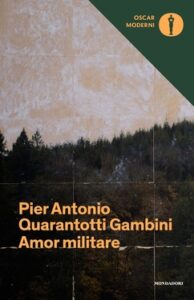 Pier Antonio Quarantotti Gambini – Amor militare (2021)