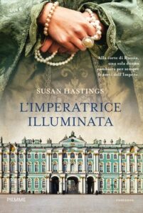 Susan Hastings – L’imperatrice illuminata (2021)