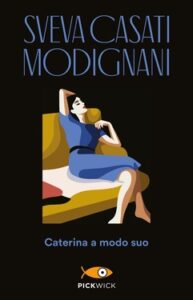 Sveva Casati Modignani – Caterina a modo suo (2011)