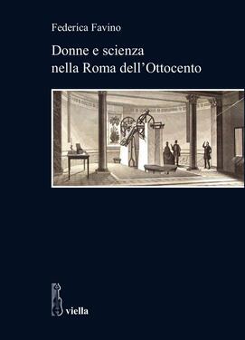 Federica Favino – Donne e scienza nella Roma dell’Ottocento (2021)