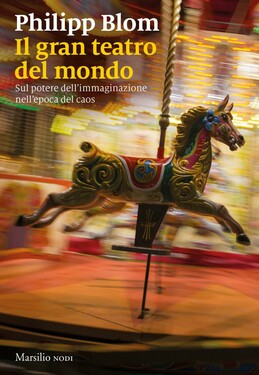Philipp Blom – Il gran teatro del mondo (2021)