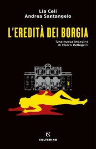 Lia Celi, Andrea Santangelo – L’eredità dei Borgia (2021)
