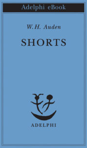 Wystan Hugh Auden – Shorts (2021)