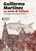 Guillermo Martínez - La serie di Oxford (2021)