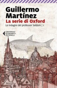 Guillermo Martínez – La serie di Oxford (2021)