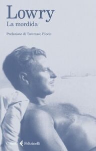 Malcolm Lowry – La mordida (2021)