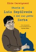 Ilide Carmignani - Storia di Luis Sepúlveda e del suo gatto Zorba (2021)