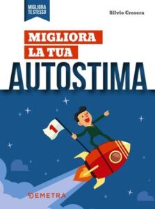 Silvio Crosera – Migliora la tua autostima (2019)