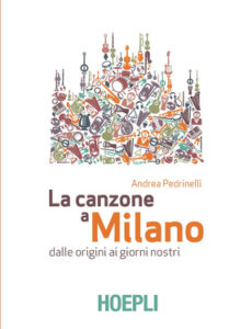 Andrea Pedrinelli – La canzone a Milano (2015)