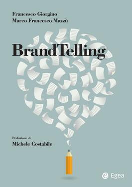 Francesco Giorgino, Marco Mazzù – BrandTelling (2018)