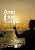 img Matteo Tellatin - Ama il tuo Tempo (2021)