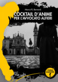 Marco P.L. Bernardi - Cocktail d'anime per l'avvocato Alfieri (2021)