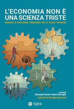 Alessandro Danovi, Marco Bracaglia – L’economia non è una scienza triste (2021)