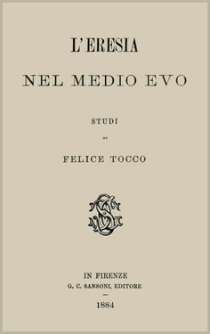 Felice Tocco – L’eresia nel Medio Evo (2020)