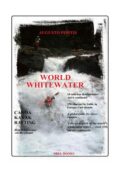 Augusto Fortis - World whitewater. Canoa, kayak, rafting (2021)