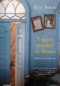 Eva Nour - I gatti perduti di Homs (2021)
