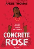 Angie Thomas - Concrete Rose (2021)