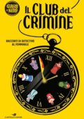 AA.VV. - Il club del crimine. Racconti di detective al femminile (2021)