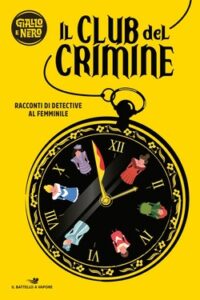 AA.VV. – Il club del crimine. Racconti di detective al femminile (2021)