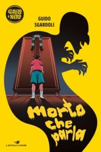 Guido Sgardoli – Morto che parla (2021)