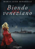 img Maria Luisa Minarelli - Biondo veneziano (2021)