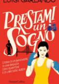 img Luigi Garlando - Prestami un sogno (2021)