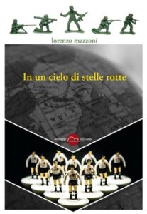 Lorenzo Mazzoni – In un cielo di stelle rotte (2020)