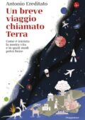Antonio Ereditato - Un breve viaggio chiamato Terra (2021)