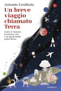 Antonio Ereditato – Un breve viaggio chiamato Terra (2021)