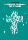 img Francesco Beschi - La pandemia del dolore e la speranza (2021)