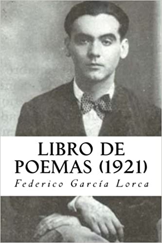 Federico Garcia Lorca – Libro de Poemas (1921)