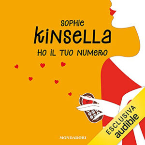 Sophie Kinsella – Ho il tuo numero (2021) (mp3 – 64 kbps)