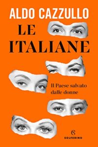 Aldo Cazzullo – Le italiane (2021)