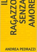 img andrea pedrazzi - il ragazzo senza amore (la società nelle favole) (2021)